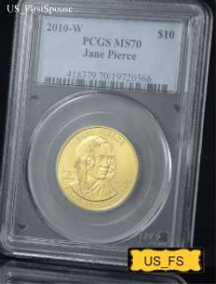 2010 W GOLD $10 JANE PIERCE PCGS MS70 MS 70 UNCIRCULATED COIN FIRST 