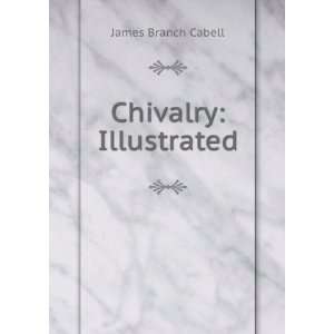 Chivalry  illustrated James Branch Pyle, Howard, ; Lawrence, William 