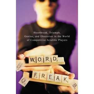  Word Freak: Heartbreak, Triumph, Genius, and Obsession in 