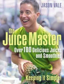   The Juice Master Turbo charge Your Life in 14 Days 