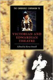 The Cambridge Companion to Victorian and Edwardian Theatre 
