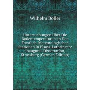    Dissertation, Strassburg (German Edition): Wilhelm Boller: Books