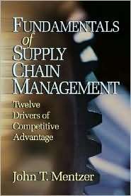 Fundamentals of Supply Chain Management Twelve Drivers of Competitive 
