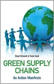 Green Supply Chains An Action Manifesto, (0470689412), Stuart Emmett 