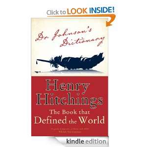 Dr Johnsons Dictionary: The Book that Defined the World: Henry 