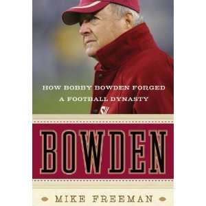    How Bobby Bowden Forged a Football Dynasty n/a  Author  Books