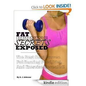   (The Best Kept Proven Fat Burning Diet, Food, and Exercise Revealed