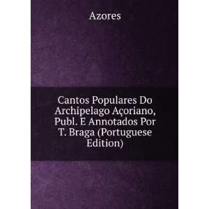   Por T. Braga (Portuguese Edition) (9785874675158) Azores Books
