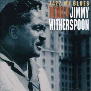    Jazz Me Blues: The Best of Jimmy Witherspoon: Jimmy Witherspoon