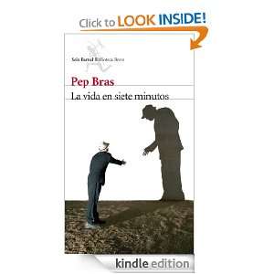 La vida en siete minutos (Biblioteca Breve) (Spanish Edition): Bras 