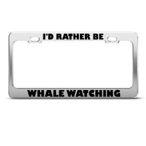  ID Rather Be Whale Watching Sport license plate frame 