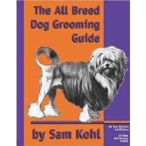    The All Breed Dog Grooming Guide (2002) by Sam Kohl: Pet Supplies