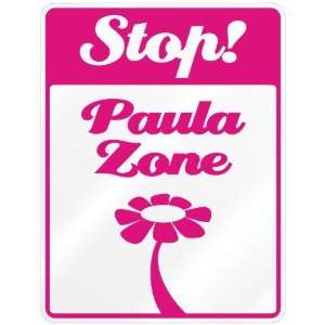  New  Stop  Paula Zone  Parking Sign Name
