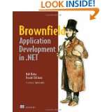 Brownfield Application Development in .Net by Donald Belcham and Kyle 