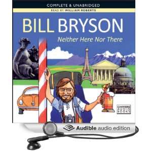   nor There (Audible Audio Edition) Bill Bryson, William Roberts Books