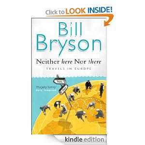 Neither Here, Nor There Bill Bryson  Kindle Store