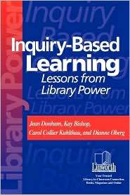 Inquiry Based Learning Lessons from Library Power, (1586830317), Jean 