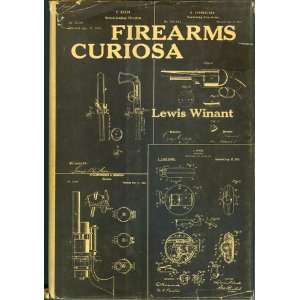  Firearms Curiosa Lewis Winant, B/W illustrations Books