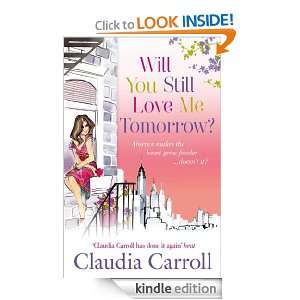  Will You Still Love Me Tomorrow? eBook: Claudia Carroll 