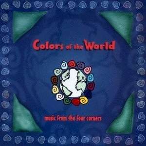 New COLORS OF THE WORLD Music From Four Corners CD 723723043726 