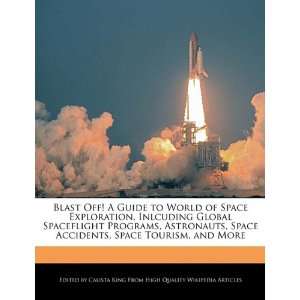   , Space Tourism, and More (9781241721367): Calista King: Books