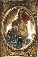   The Ghost of Crutchfield Hall by Mary Downing Hahn 