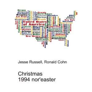  Christmas 1994 noreaster: Ronald Cohn Jesse Russell 