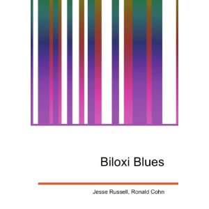  Biloxi Blues Ronald Cohn Jesse Russell Books