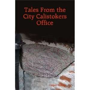   From the City Calistokers Office (9781411662759) Casper Diatom Books