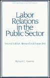 Labor Relations in the Public Sector, (0824787439), Richard C. Kearney 