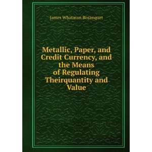   of Regulating Theirquantity and Value James Whatman Bosanquet Books