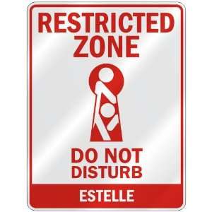   ZONE DO NOT DISTURB ESTELLE  PARKING SIGN