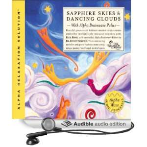 Sapphire Skies & Dancing Clouds [Unabridged] [Audible Audio Edition]