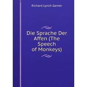  Die Sprache Der Affen (The Speech of Monkeys). Richard 
