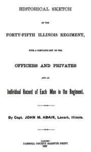 Civil War History of the 45th Illinois Regiment IL  