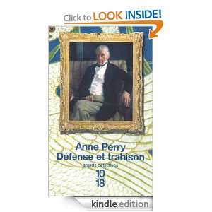 Défense et trahison (Grands détectives) (French Edition) Anne PERRY 