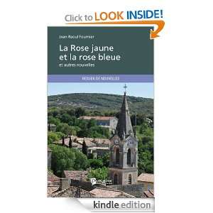 La Rose jaune et la rose bleue: et autres nouvelles (French Edition 