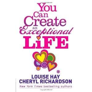   Louise Hay and Cheryl Richardson. [Paperback]: Louise L. Hay: Books
