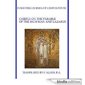 Four Discourses Of Chrysostom, Chiefly On The Parable Of The Rich Man 