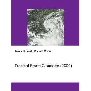  Tropical Storm Claudette (2009) Ronald Cohn Jesse Russell Books