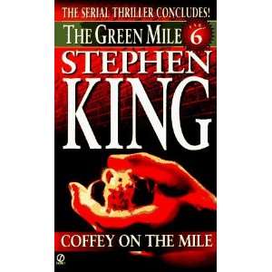  Green Mile book 6: Coffey on the Mile: The Green Mile 