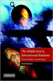 The Middle East in International Relations Power, Politics and 