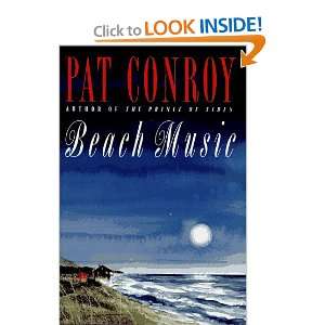  Beach Music (Hardcover): Pat Conroy (Author): Books
