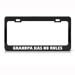  Grandpa Has No Rules Humor Funny Metal license plate frame 