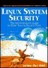 Linux System Security The Administrators Guide to Open Source 