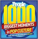   Biggest Moments in Pop Culture: Fame, Fads and Breaking News 1974 2011