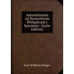  Specimen . (Latin Edition) Karl Wilhelm KrÃ¼ger Books