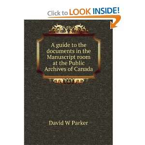   room at the Public Archives of Canada: David W Parker: Books