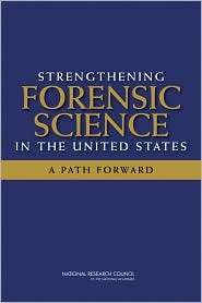 Strengthening Forensic Science in the United States A Path Forward 