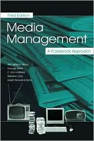Media Management A Casebook Approach, (0805847154), Jan LeBlanc Wicks 